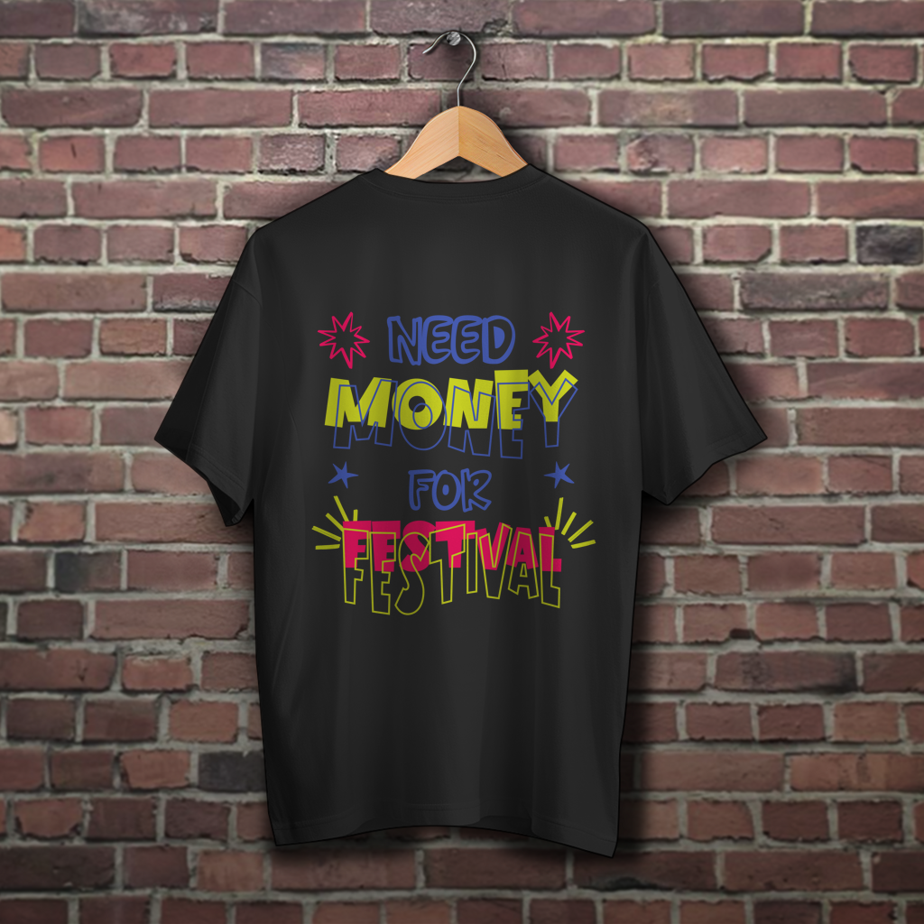 Oversize T-Shirt Need money