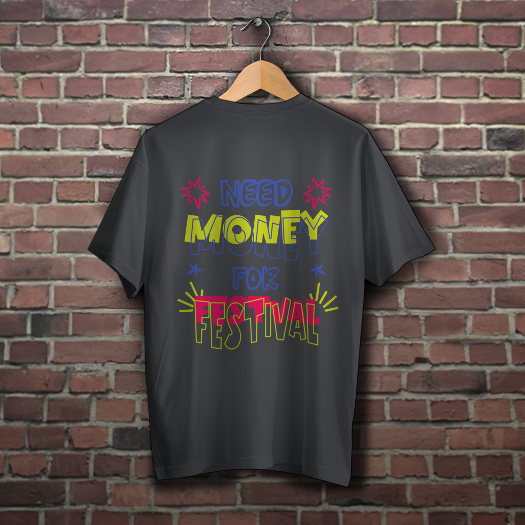 Oversize T-Shirt Need money