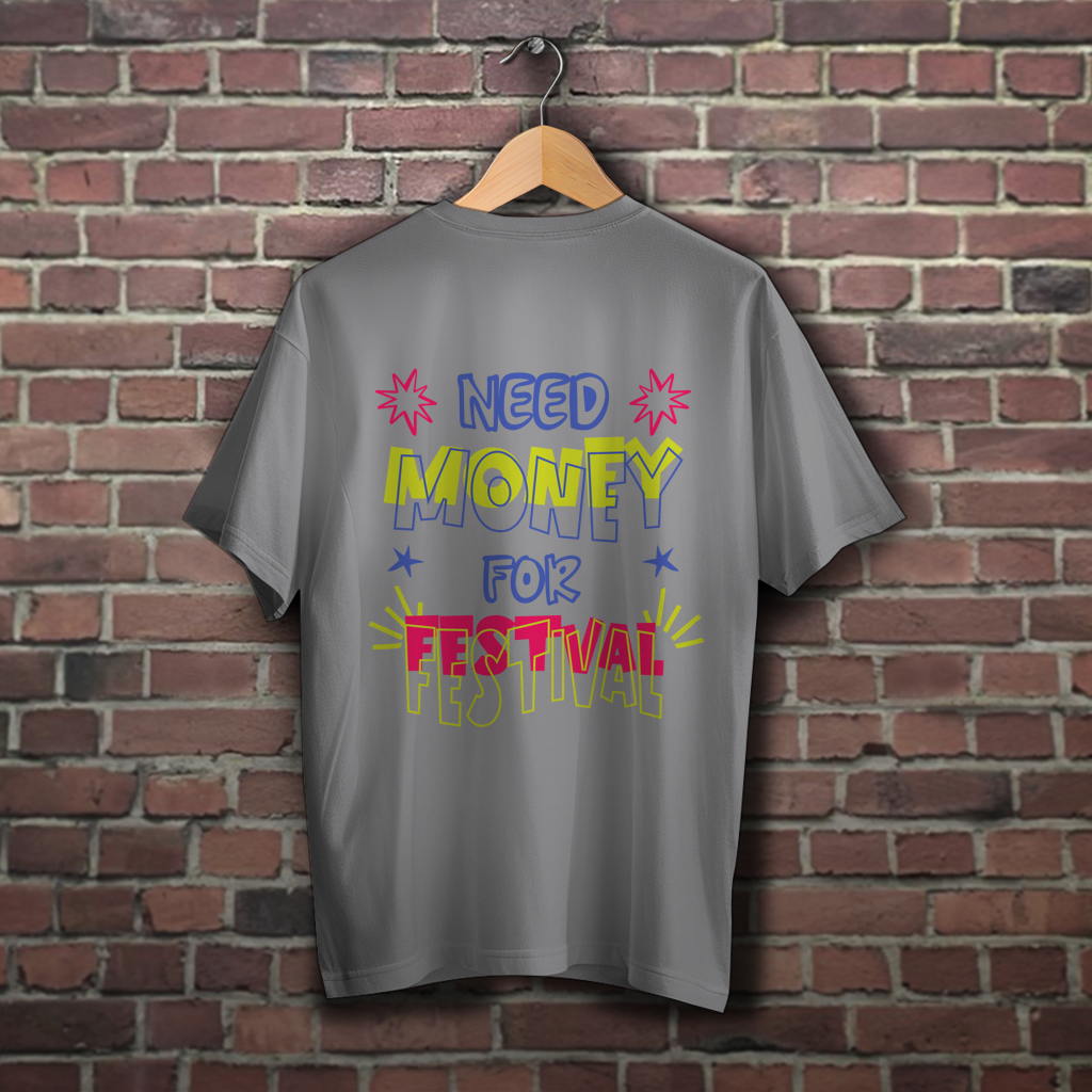 Oversize T-Shirt Need money