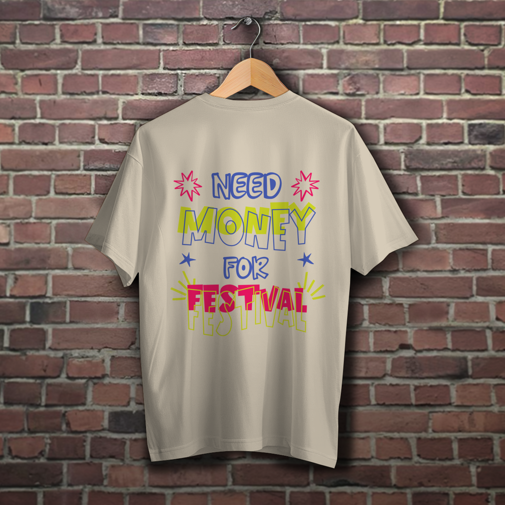 Oversize T-Shirt Need money